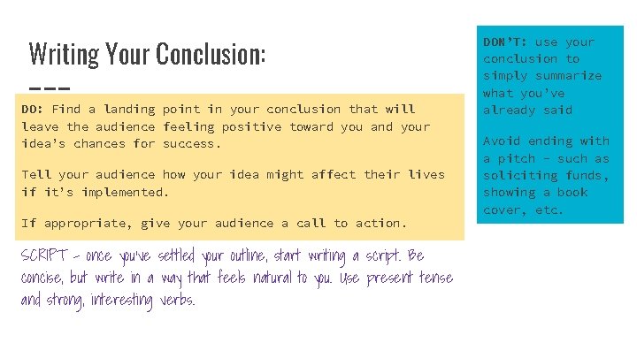 Writing Your Conclusion: DO: Find a landing point in your conclusion that will leave