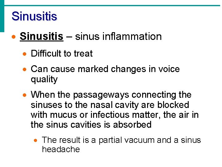 Sinusitis · Sinusitis – sinus inflammation · Difficult to treat · Can cause marked