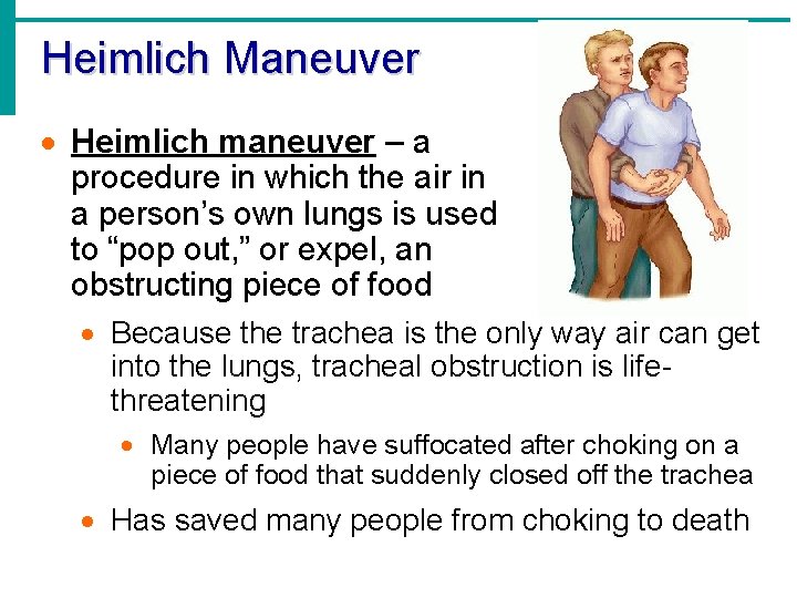 Heimlich Maneuver · Heimlich maneuver – a procedure in which the air in a