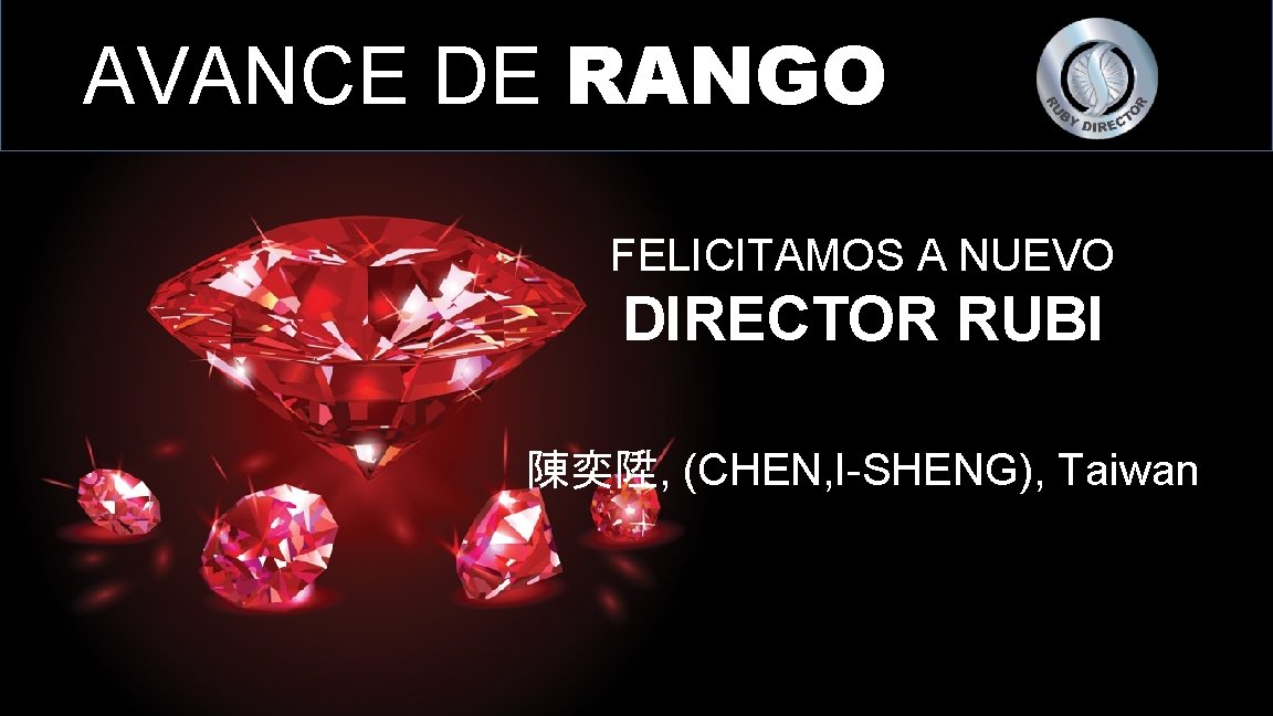 AVANCE DE RANGO FELICITAMOS A NUEVO DIRECTOR RUBI 陳奕陞, (CHEN, I-SHENG), Taiwan 