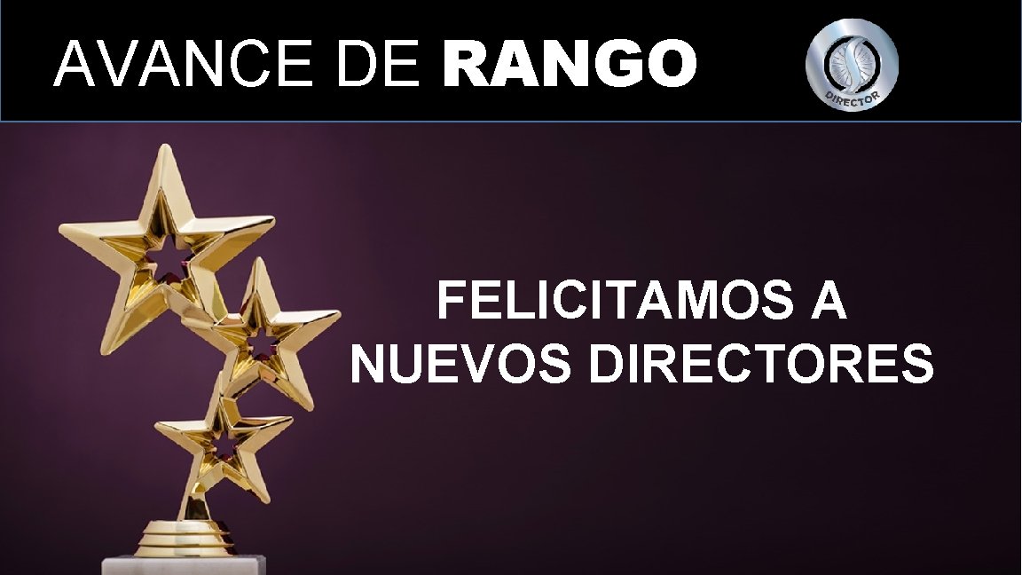 AVANCE DE RANGO FELICITAMOS A NUEVOS DIRECTORES 