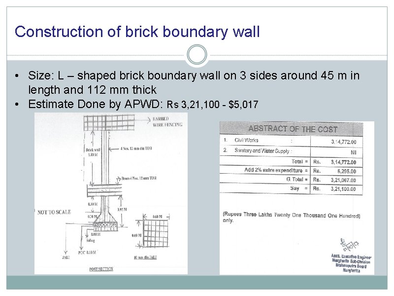 Construction of brick boundary wall • Size: L – shaped brick boundary wall on