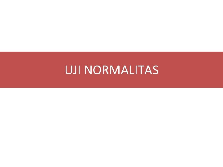 UJI NORMALITAS 