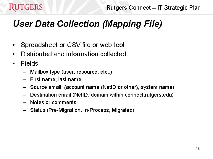 Rutgers Connect – IT Strategic Plan User Data Collection (Mapping File) • Spreadsheet or