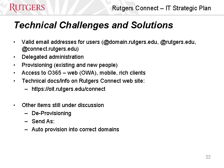 Rutgers Connect – IT Strategic Plan Technical Challenges and Solutions • • • Valid