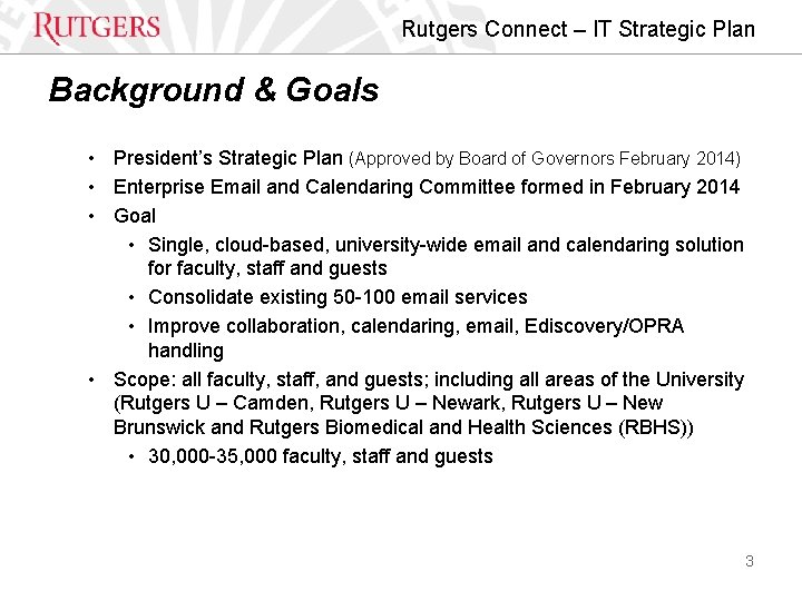 Rutgers Connect – IT Strategic Plan Background & Goals • President’s Strategic Plan (Approved