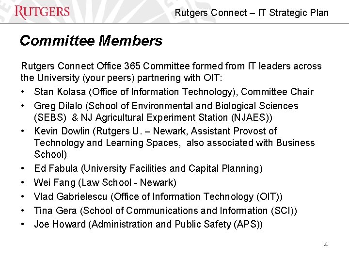 Rutgers Connect – IT Strategic Plan Committee Members Rutgers Connect Office 365 Committee formed