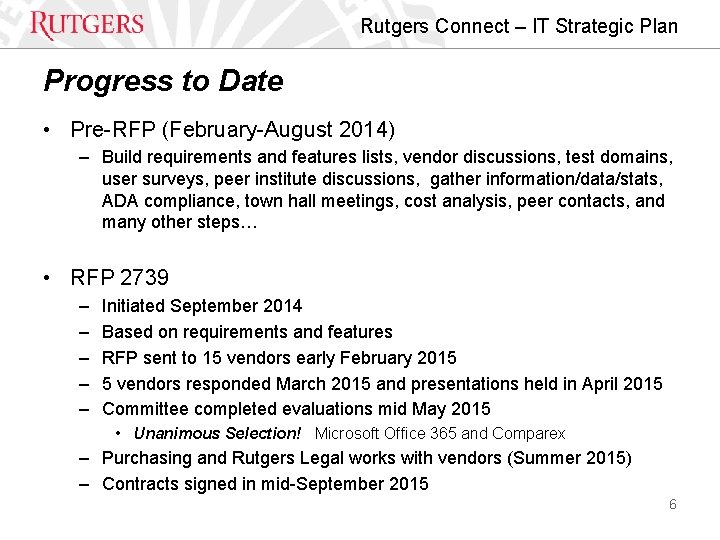 Rutgers Connect – IT Strategic Plan Progress to Date • Pre-RFP (February-August 2014) –