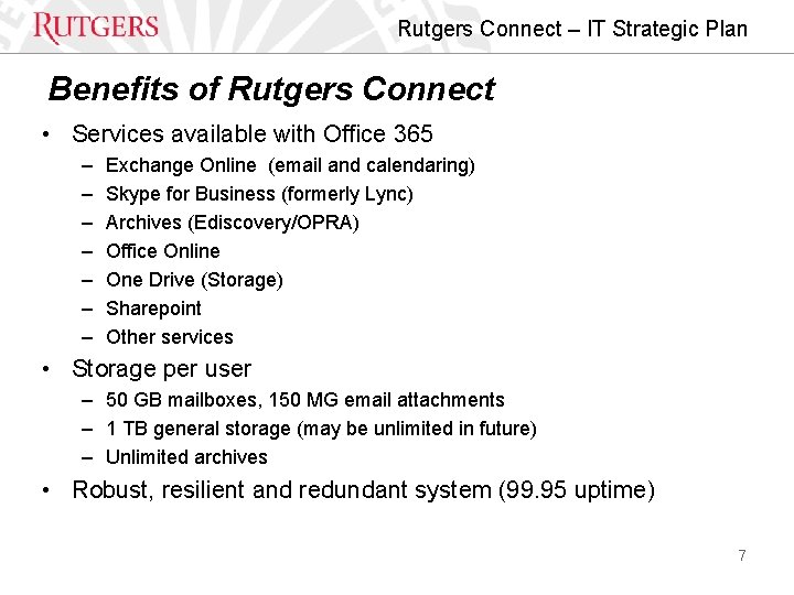 Rutgers Connect – IT Strategic Plan Benefits of Rutgers Connect • Services available with