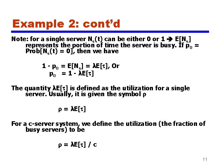 Example 2: cont’d Note: for a single server Ns(t) can be either 0 or