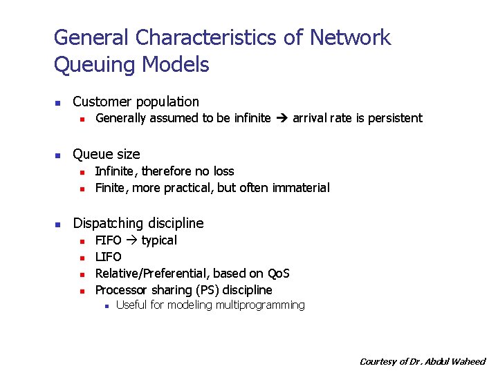 General Characteristics of Network Queuing Models n Customer population n n Queue size n