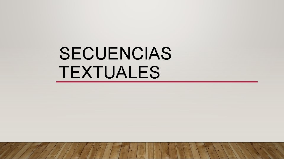 SECUENCIAS TEXTUALES 