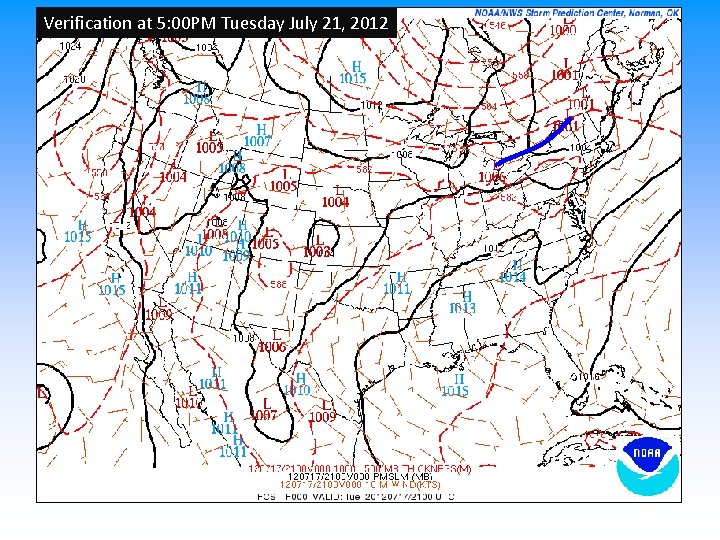 Verification at 5: 00 PM Tuesday July 21, 2012 