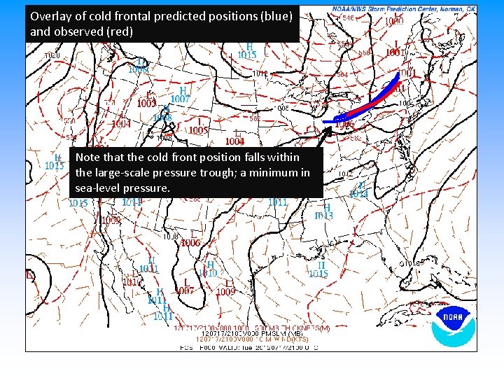 Overlay of cold frontal predicted positions (blue) and observed (red) Note that the cold