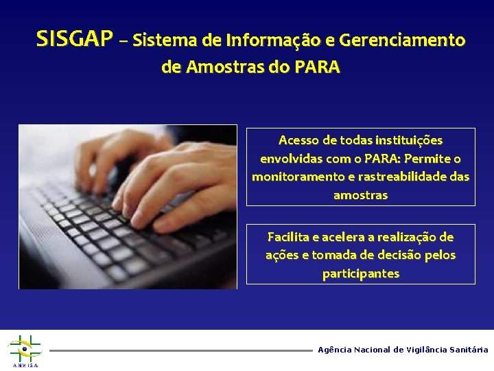 SISGAP – Sistema de Informação e Gerenciamento de Amostras do PARA Acesso de todas