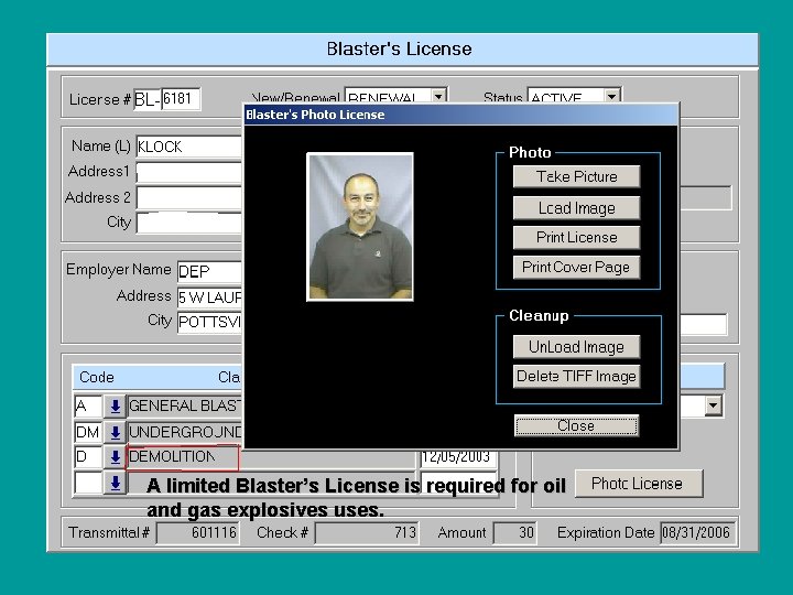 A limited Blaster’s License is required for oil and gas explosives uses. 