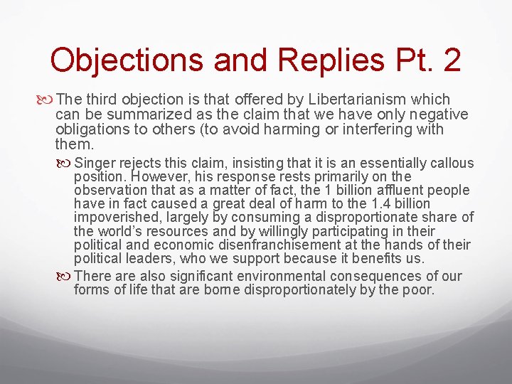 Objections and Replies Pt. 2 The third objection is that offered by Libertarianism which