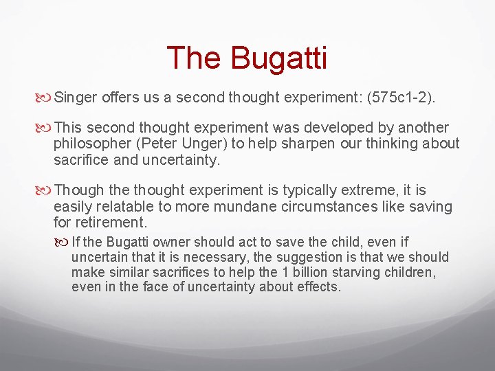 The Bugatti Singer offers us a second thought experiment: (575 c 1 -2). This