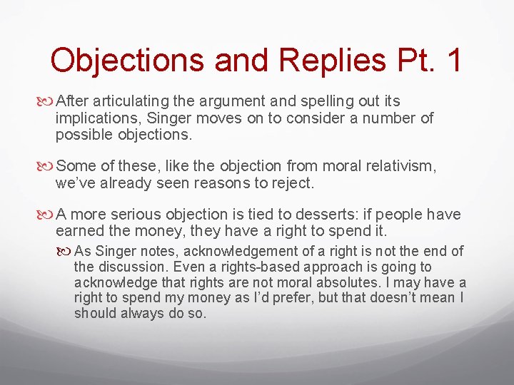 Objections and Replies Pt. 1 After articulating the argument and spelling out its implications,