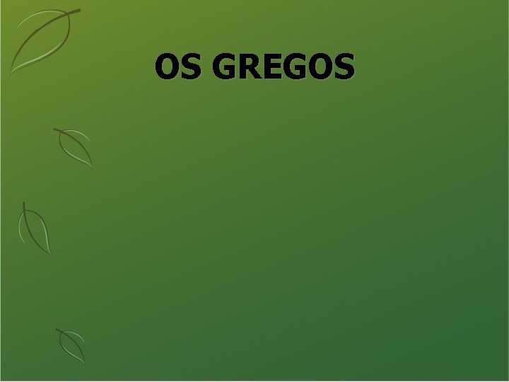 OS GREGOS 