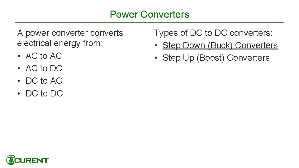 Power Converters A power converts electrical energy from: • AC to AC • AC