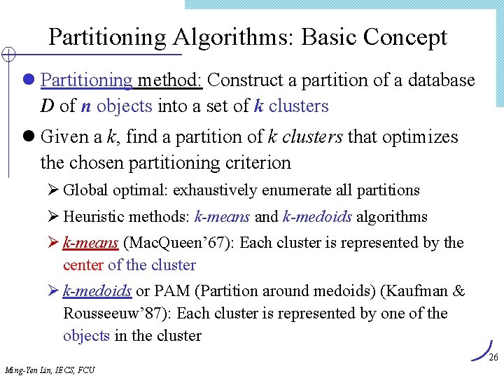 Partitioning Algorithms: Basic Concept l Partitioning method: Construct a partition of a database D