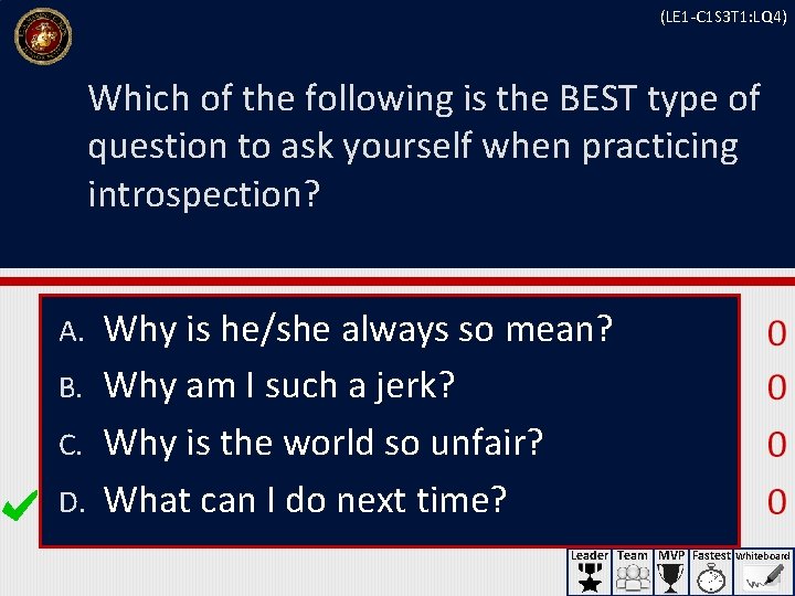 (LE 1 -C 1 S 3 T 1: LQ 4) Which of the following