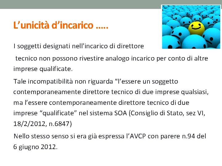 L’unicità d’incarico …. . I soggetti designati nell'incarico di direttore tecnico non possono rivestire L’unicità d’incarico …. . I soggetti designati nell'incarico di direttore tecnico non possono rivestire