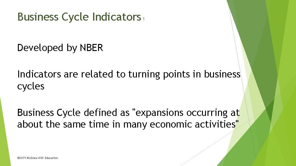 Business Cycle Indicators 1 Developed by NBER Indicators are related to turning points in
