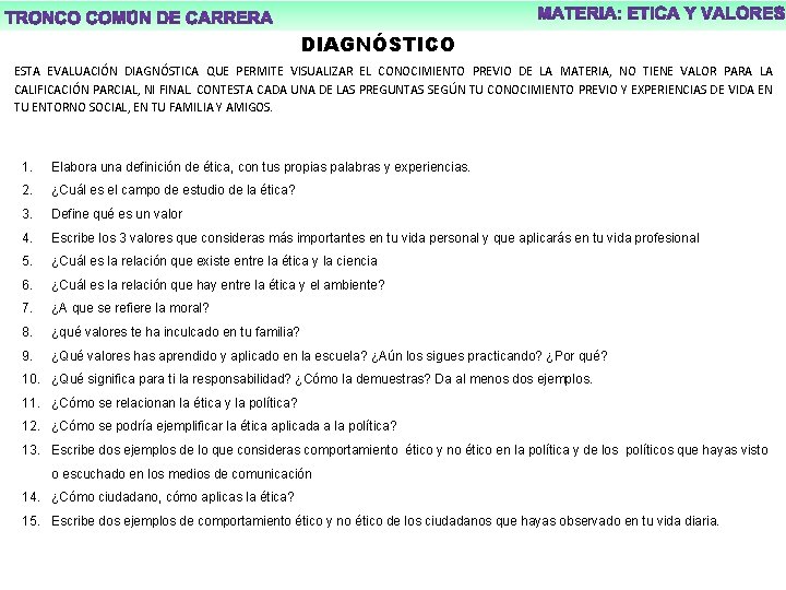 DIAGNÓSTICO ESTA EVALUACIÓN DIAGNÓSTICA QUE PERMITE VISUALIZAR EL CONOCIMIENTO PREVIO DE LA MATERIA, NO