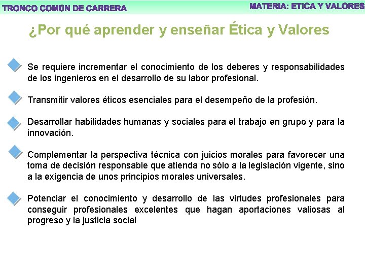 ¿Por qué aprender y enseñar Ética y Valores Se requiere incrementar el conocimiento de