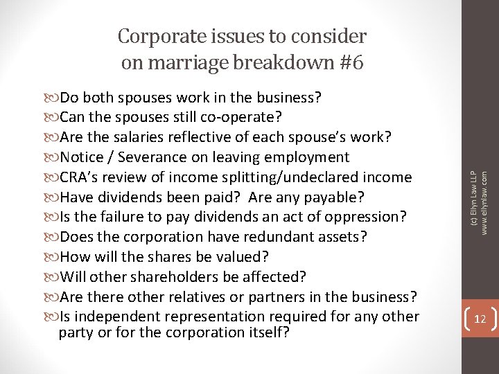  Do both spouses work in the business? Can the spouses still co-operate? Are