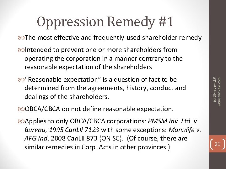 Oppression Remedy #1 The most effective and frequently-used shareholder remedy “Reasonable expectation” is a