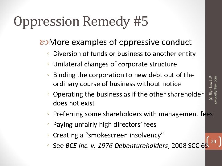 Oppression Remedy #5 More examples of oppressive conduct (c) Ellyn Law LLP www. ellynlaw.