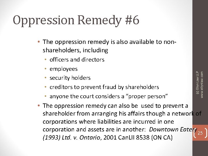 Oppression Remedy #6 • The oppression remedy is also available to nonshareholders, including (c)