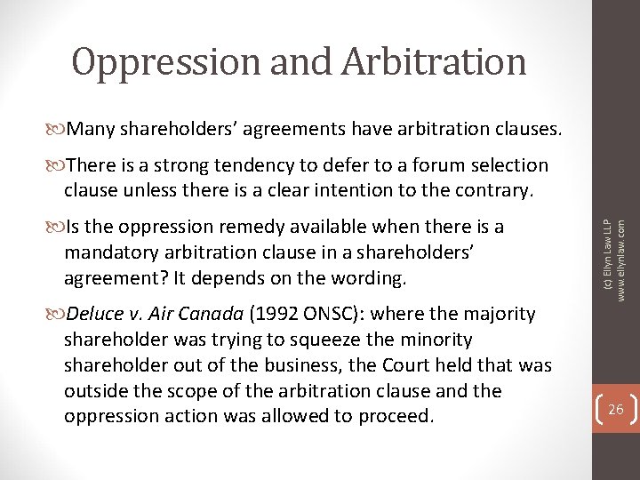 Oppression and Arbitration Many shareholders’ agreements have arbitration clauses. Is the oppression remedy available