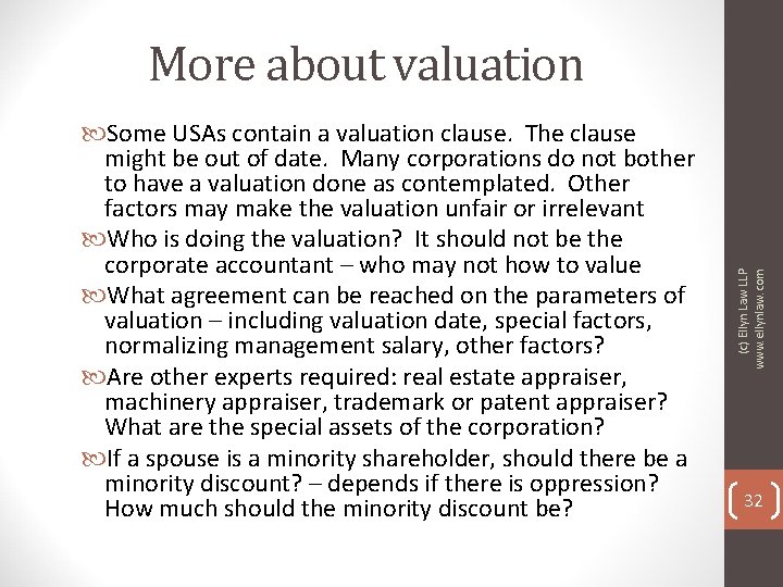  Some USAs contain a valuation clause. The clause might be out of date.