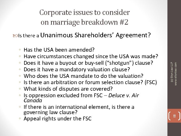 Corporate issues to consider on marriage breakdown #2 ◦ ◦ ◦ ◦ Has the