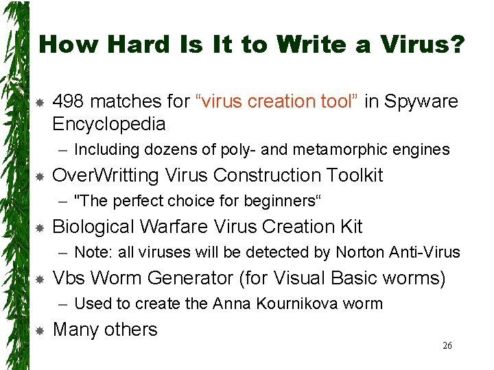 How Hard Is It to Write a Virus? 498 matches for “virus creation tool”