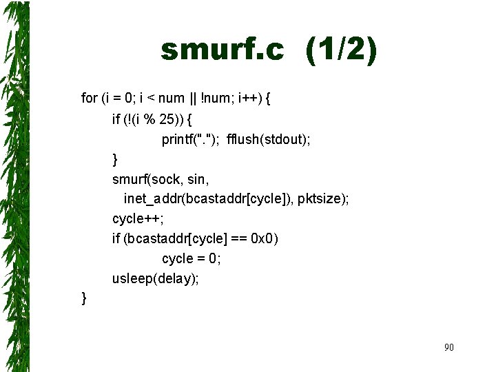 smurf. c (1/2) for (i = 0; i < num || !num; i++) {