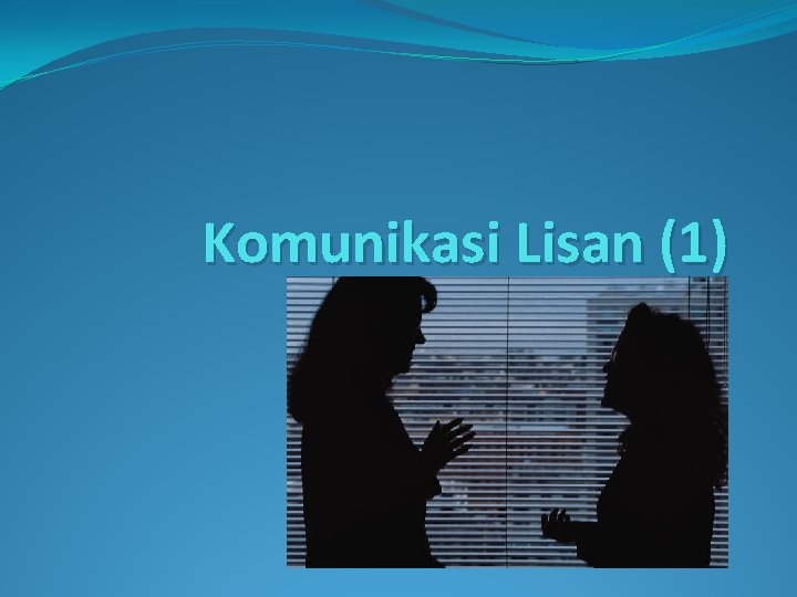 Komunikasi Lisan (1) 