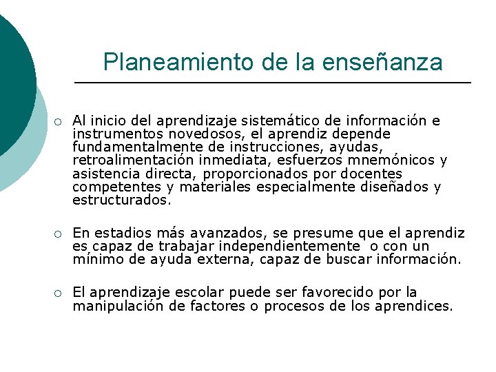 Planeamiento de la enseñanza ¡ Al inicio del aprendizaje sistemático de información e instrumentos