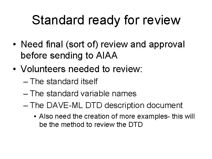 Standard ready for review • Need final (sort of) review and approval before sending