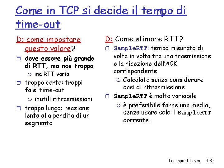 Come in TCP si decide il tempo di time-out D: come impostare questo valore?