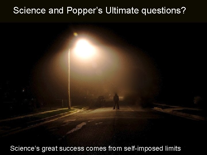 Science and Popper’s Ultimate questions? Science & the ultimate questions Alvin Plantinga Science’s great