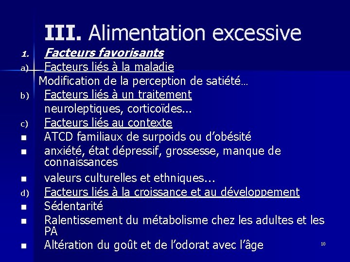 III. Alimentation excessive 1. a) b) c) n n n d) n n n