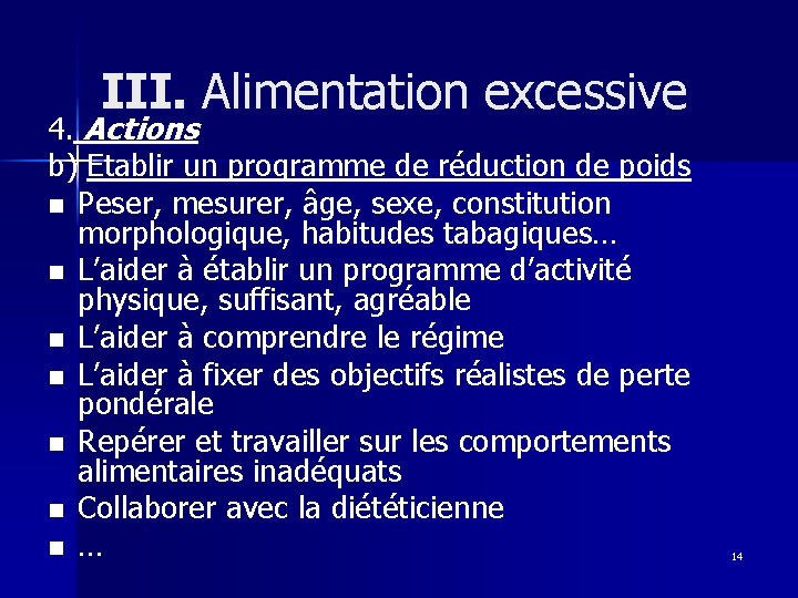 III. Alimentation excessive 4. Actions b) Etablir un programme de réduction de poids n