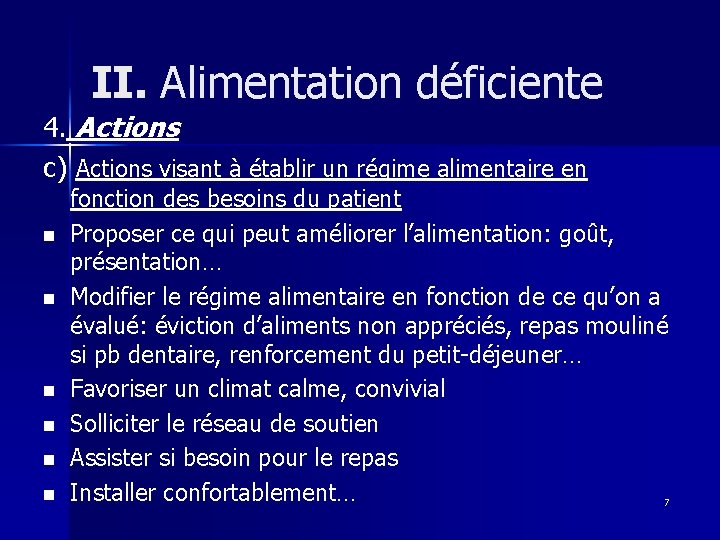 II. Alimentation déficiente 4. Actions c) Actions visant à établir un régime alimentaire en