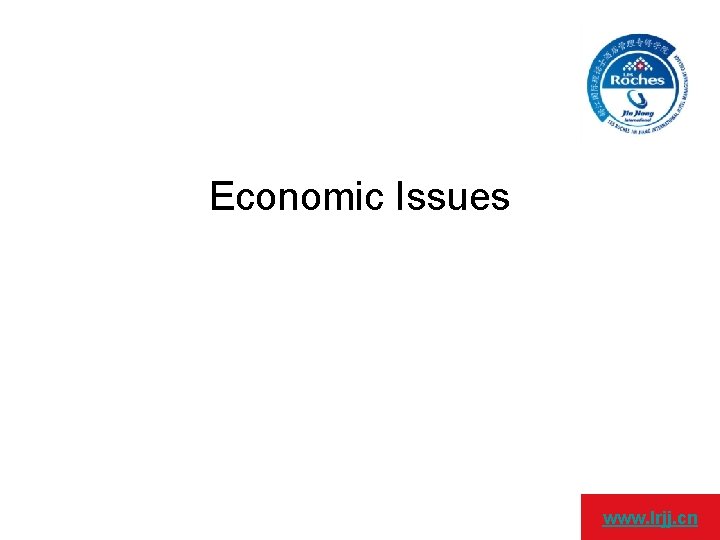 Economic Issues www. lrjj. cn 