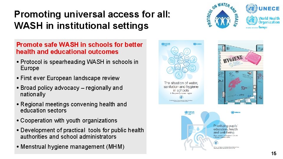 Promoting universal access for all: WASH in institutional settings Promote safe WASH in schools Promoting universal access for all: WASH in institutional settings Promote safe WASH in schools